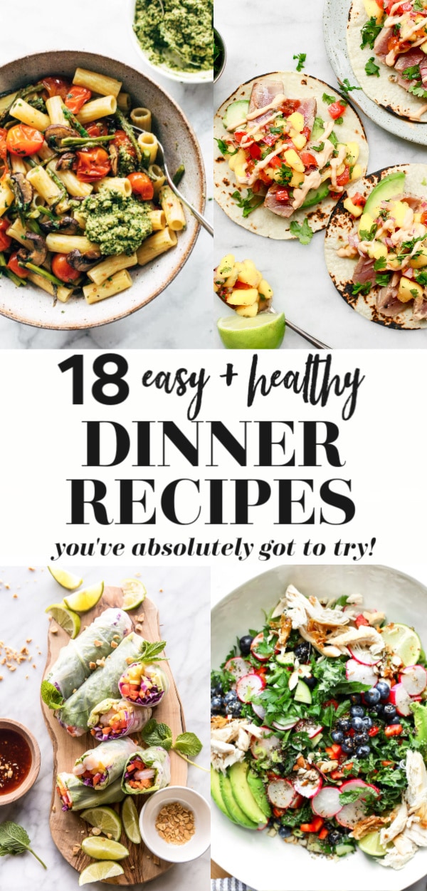 18 Easy & Healthy Dinner Recipes for Summer | Nutrition in the Kitch